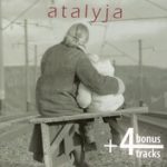 Atalyja – “Atalyja + 4 bonus tracks”<br/>2018 Kukū records SMF 007 B