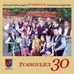 Žvangulis – ŽVANGULIUI 30