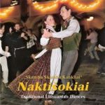 Naktišokiai – „Skamba skamba kankliai“. Traditional Lithuanian Dances.<br/>2007 Kukū records SMF 034